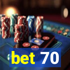 bet 70